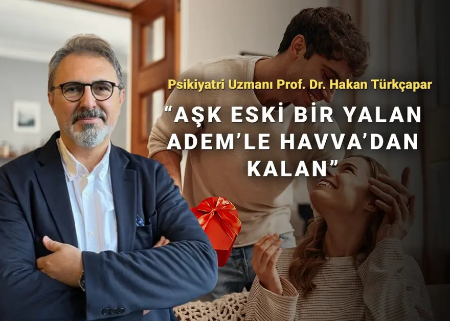 “Aşk eski bir yalan, Adem'le Havva'dan kalan” 