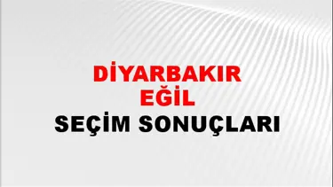 Diyarbakır EĞİL Seçim Sonuçları - 28 Mayıs 2023 Türkiye Cumhurbaşkanlığı Diyarbakır EĞİL Seçim Sonucu ve Oy Sonuçları