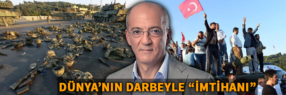 Dünya'nın darbeyle 'imtihanı'