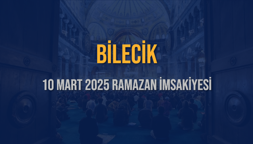 10 Mart 2025 BİLECİK RAMAZAN İMSAKİYESİ 3