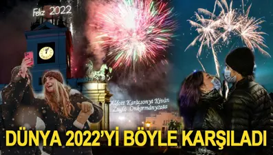 Dünya 2022'yi böyle karşıladı