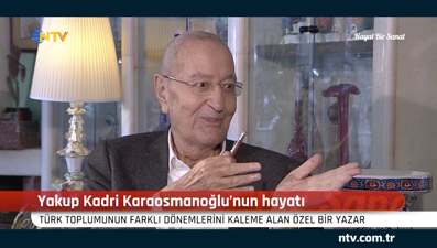 Yakup Kadri Karaosmanoğlu'nun edebi kişiliği ve hayatı (Hayat Bir Sanat 4 Ocak 2020)