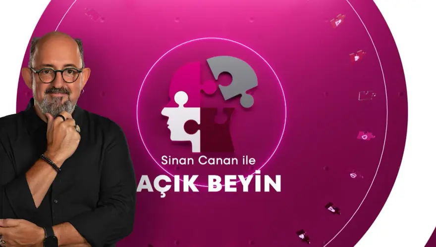 PROF. DR. SİNAN CANAN İLE AÇIK BEYİN