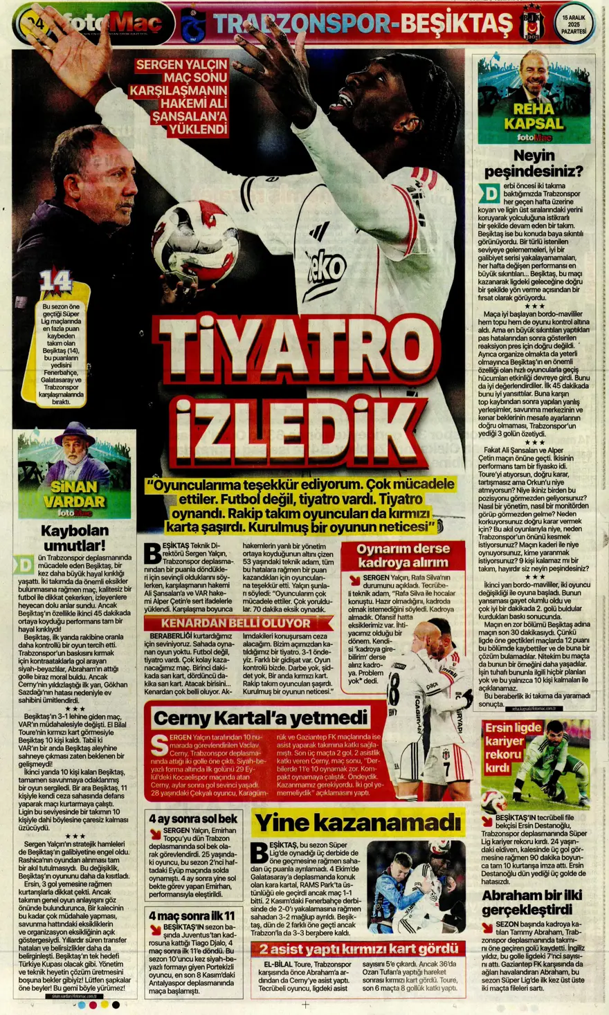 "Her şey var, kazanan yok" (15 Aralık 2025 spor manşetleri) 13 "Her şey var, kazanan yok" (15 Aralık 2025 spor manşetleri) 13