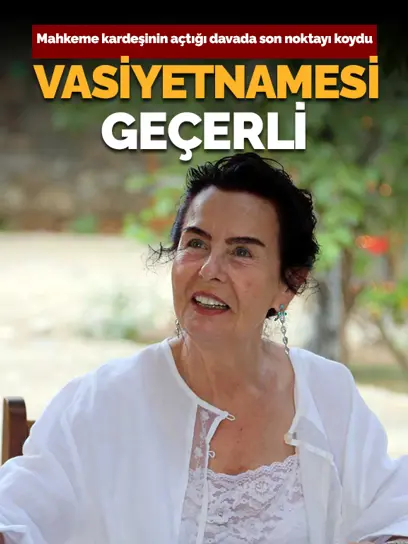 Fatma Girik'in vasiyetnamesine ilişkin dava sonuçlandı