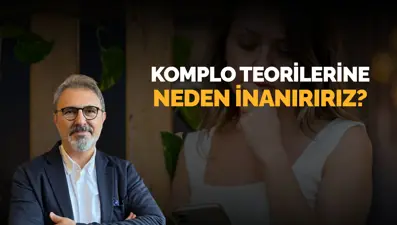 Komplo teorilerine neden inanırız?