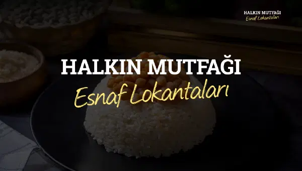 HALKIN MUTFAĞI:  ESNAF LOKANTALARI