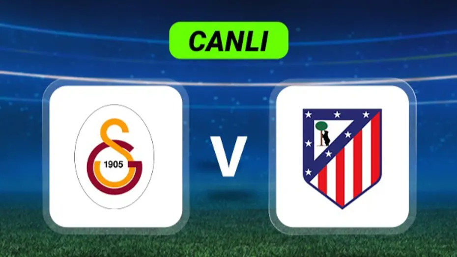 Canlı Anlatım: Galatasaray-Atletico Madrid maçı
