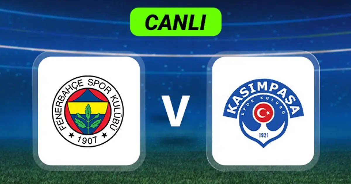 Canlı Anlatım: Fenerbahçe-Kasımpaşa maçı