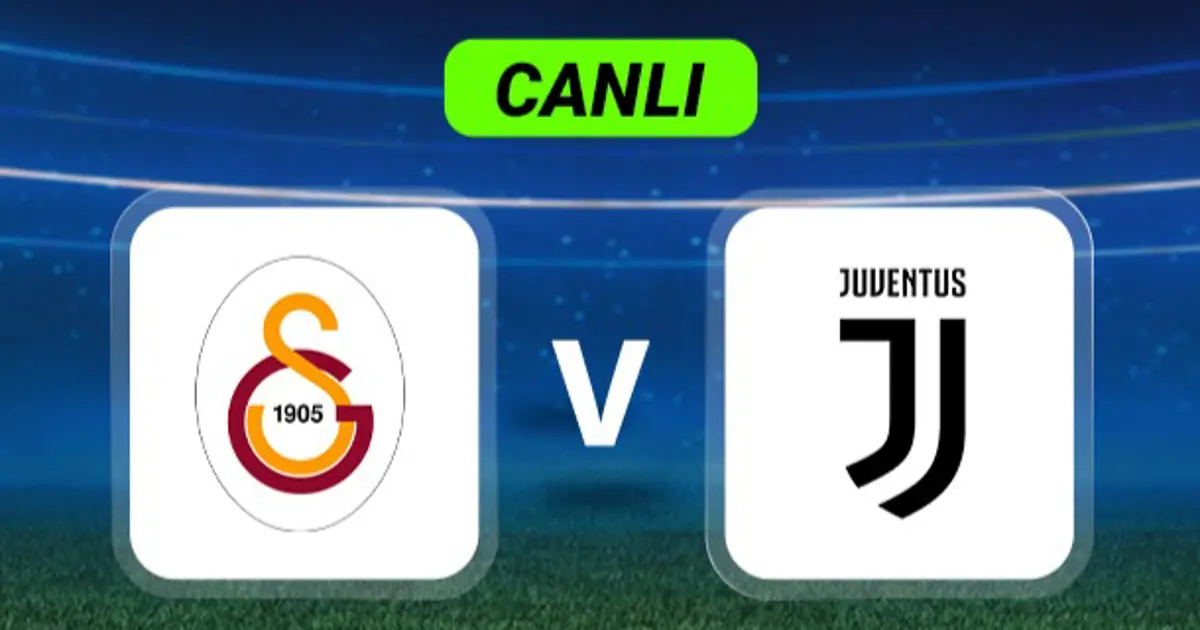 Canlı Anlatım: Galatasaray-Juventus maçı