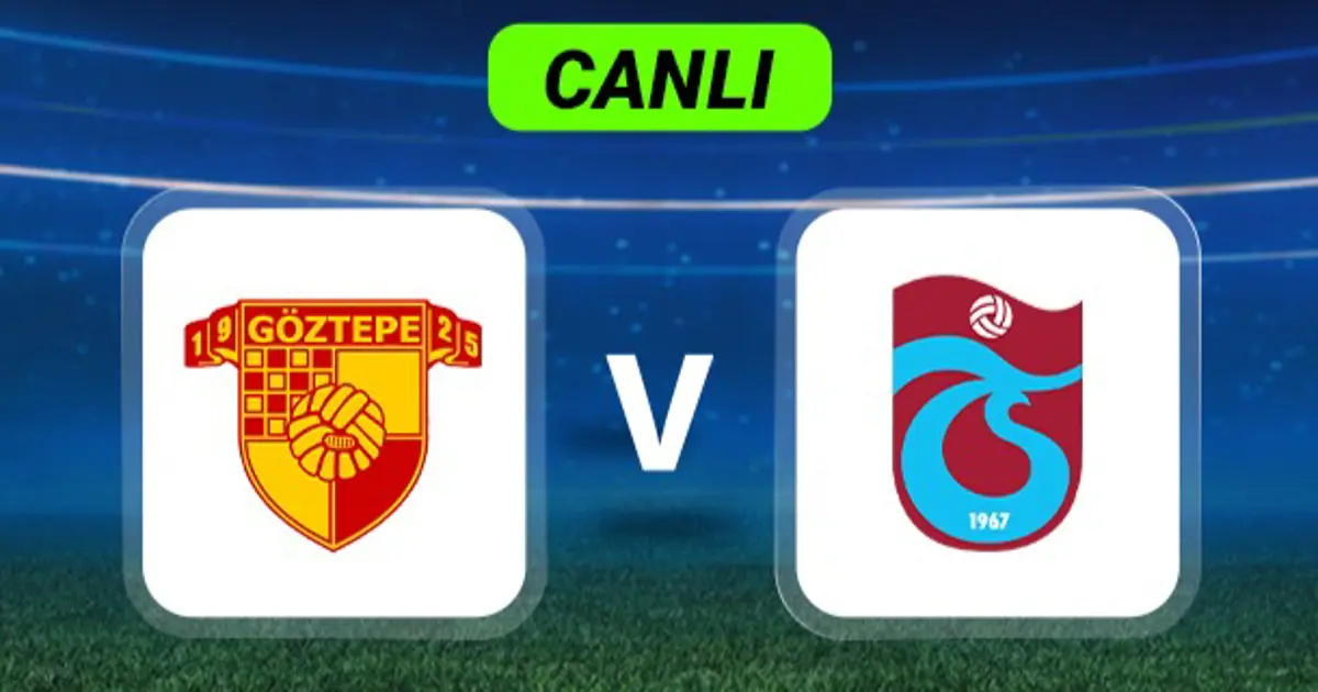 Canlı Anlatım: Göztepe-Trabzonspor maçı
