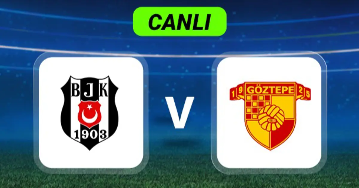 Canlı Anlatım: Beşiktaş-Göztepe maçı
