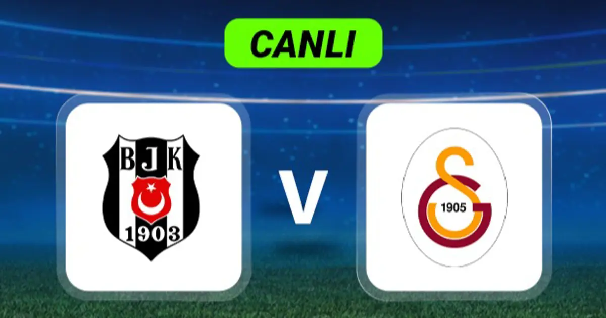 Canlı Anlatım: Beşiktaş-Galatasaray derbisi