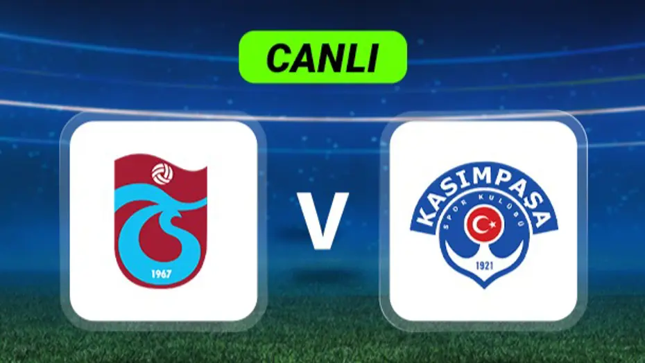 Canlı Anlatım: Trabzonspor-Kasımpaşa maçı