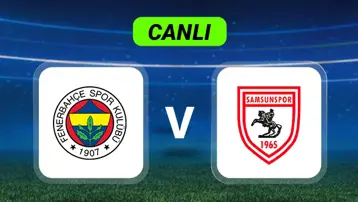 Canlı Anlatım: Fenerbahçe-Samsunspor maçı