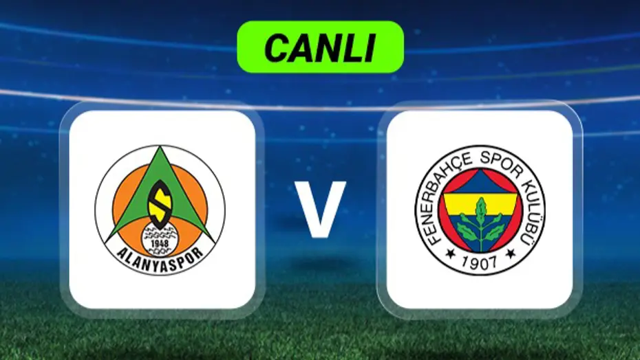 Canlı Anlatım: Alanyaspor-Fenerbahçe maçı