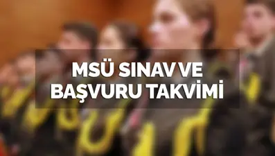 MSÜ 2026 sınav ve başvuru takvimi: Milli Savunma Üniversitesi (MSÜ) ne zaman?
