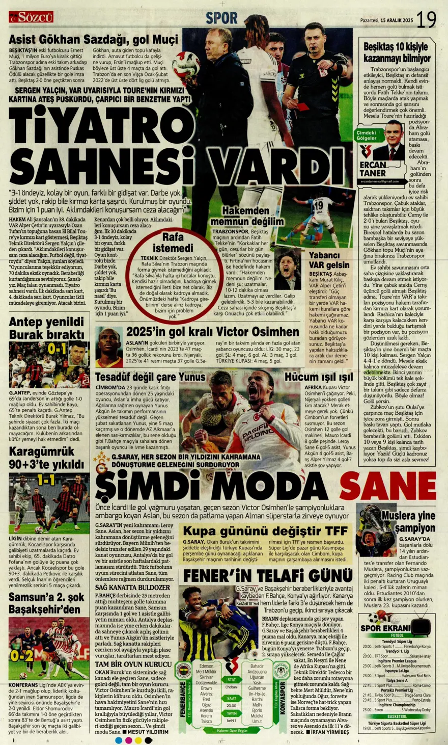 "Her şey var, kazanan yok" (15 Aralık 2025 spor manşetleri) 7 "Her şey var, kazanan yok" (15 Aralık 2025 spor manşetleri) 7