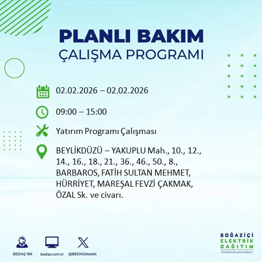 Gece başlayacak sabaha kadar sürecek! İstanbul'un 21 ilçesinde 9 saatlik elektrik kesintisi (2 Şubat BEDAŞ elektrik kesintisi) 28 Gece başlayacak sabaha kadar sürecek! İstanbul'un 21 ilçesinde 9 saatlik elektrik kesintisi (2 Şubat BEDAŞ elektrik kesintisi) 28