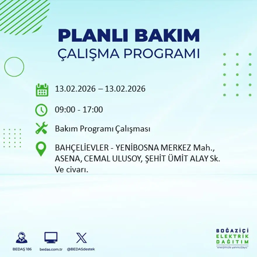 Gece 7 saat boyunca elektrik olmayacak! İstanbul'un 23 ilçesinde elektrik kesintisi (13 Şubat BEDAŞ elektrik kesintisi) 61 Gece 7 saat boyunca elektrik olmayacak! İstanbul'un 23 ilçesinde elektrik kesintisi (13 Şubat BEDAŞ elektrik kesintisi) 61