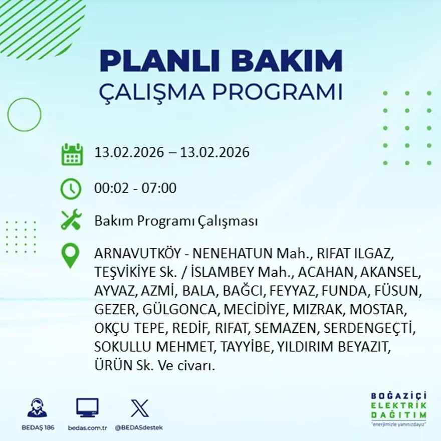 Gece 7 saat boyunca elektrik olmayacak! İstanbul'un 23 ilçesinde elektrik kesintisi (13 Şubat BEDAŞ elektrik kesintisi) 20 Gece 7 saat boyunca elektrik olmayacak! İstanbul'un 23 ilçesinde elektrik kesintisi (13 Şubat BEDAŞ elektrik kesintisi) 20