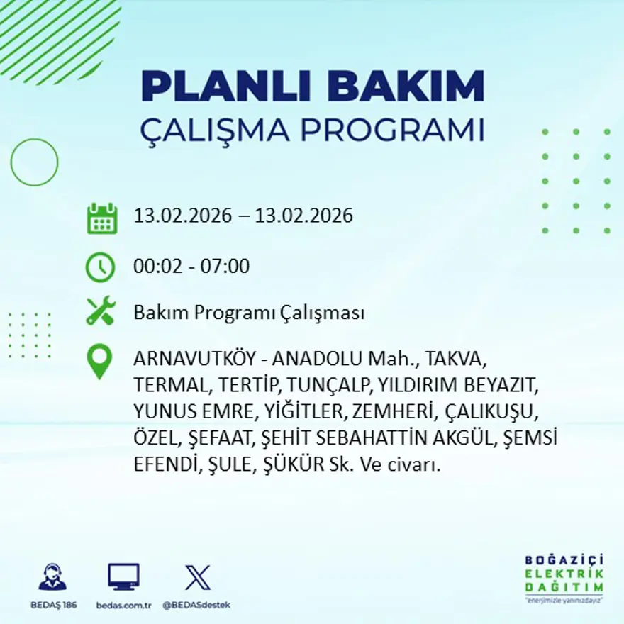 Gece 7 saat boyunca elektrik olmayacak! İstanbul'un 23 ilçesinde elektrik kesintisi (13 Şubat BEDAŞ elektrik kesintisi) 44 Gece 7 saat boyunca elektrik olmayacak! İstanbul'un 23 ilçesinde elektrik kesintisi (13 Şubat BEDAŞ elektrik kesintisi) 44