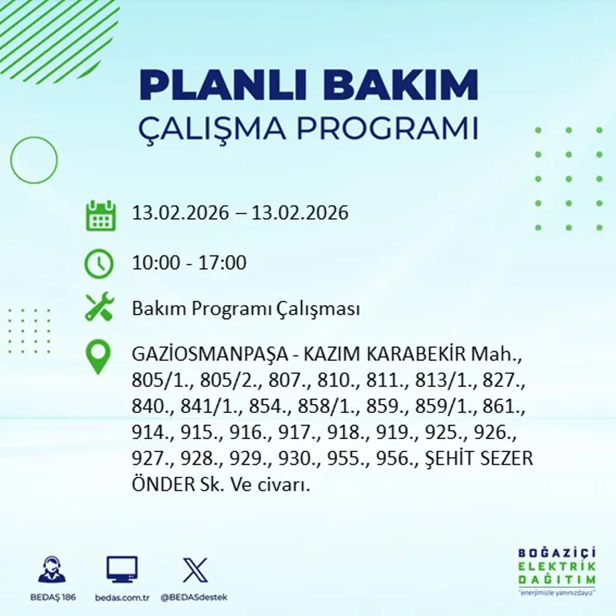 Gece 7 saat boyunca elektrik olmayacak! İstanbul'un 23 ilçesinde elektrik kesintisi (13 Şubat BEDAŞ elektrik kesintisi) 36 Gece 7 saat boyunca elektrik olmayacak! İstanbul'un 23 ilçesinde elektrik kesintisi (13 Şubat BEDAŞ elektrik kesintisi) 36