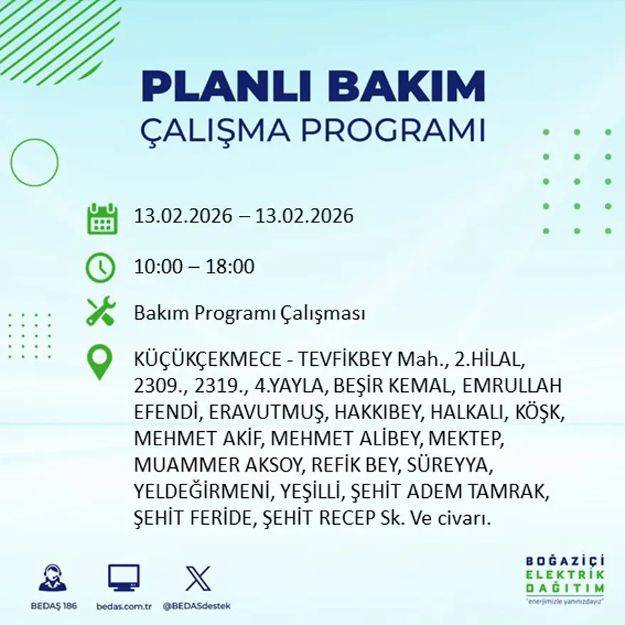 Gece 7 saat boyunca elektrik olmayacak! İstanbul'un 23 ilçesinde elektrik kesintisi (13 Şubat BEDAŞ elektrik kesintisi) 21 Gece 7 saat boyunca elektrik olmayacak! İstanbul'un 23 ilçesinde elektrik kesintisi (13 Şubat BEDAŞ elektrik kesintisi) 21