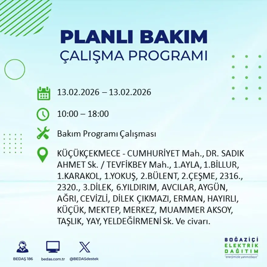 Gece 7 saat boyunca elektrik olmayacak! İstanbul'un 23 ilçesinde elektrik kesintisi (13 Şubat BEDAŞ elektrik kesintisi) 19 Gece 7 saat boyunca elektrik olmayacak! İstanbul'un 23 ilçesinde elektrik kesintisi (13 Şubat BEDAŞ elektrik kesintisi) 19