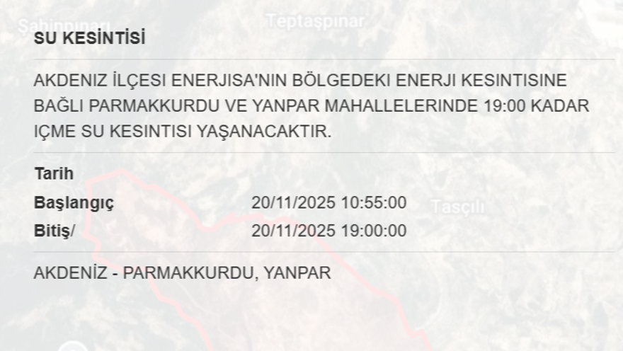 Bugün başlayacak, 21 saat sürecek: Mersin'in birçok ilçesinde su kesintisi yaşanacak (20-21 Kasım MESKİ su kesintisi programı) 8