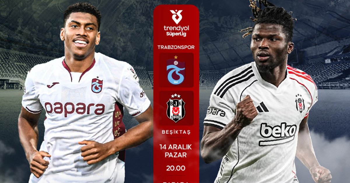 Trabzonspor-Beşiktaş derbi maçı ne zaman, saat kaçta ve hangi kanalda? Süper Lig'de derbi günü