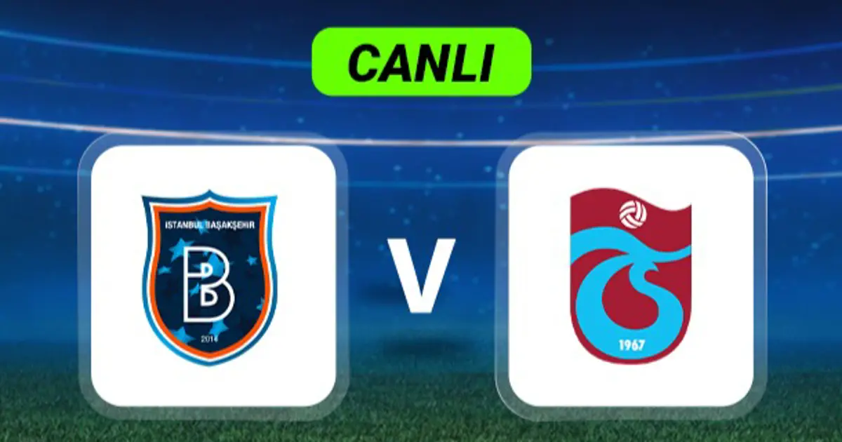 Canlı Anlatım: Başakşehir-Trabzonspor maçı
