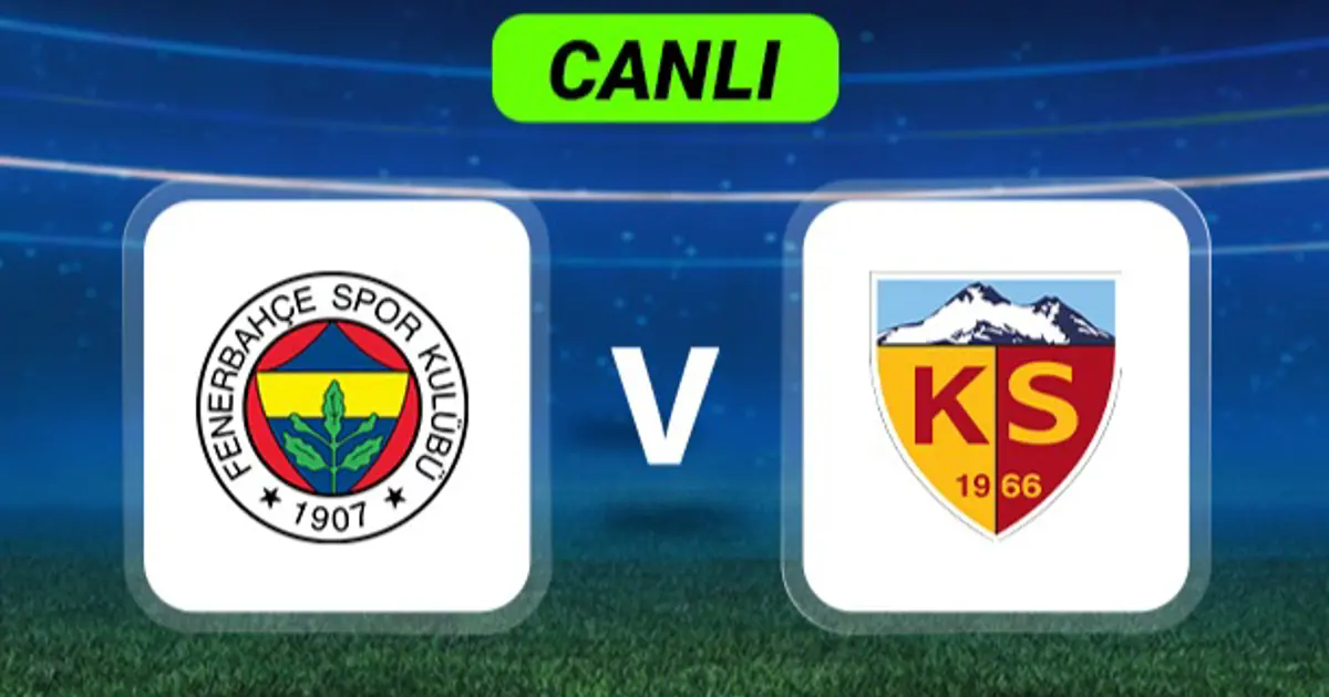 Canlı Anlatım: Fenerbahçe-Kayserispor maçı