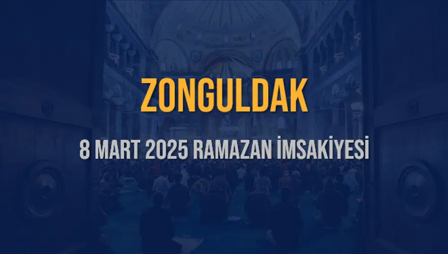 8 Mart 2025 ZONGULDAK RAMAZAN İMSAKİYESİ 3 8 Mart 2025 ZONGULDAK RAMAZAN İMSAKİYESİ 3