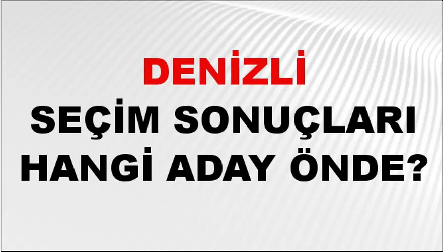31 Mart 2024 DENİZLİ Seçim Sonuçları Hangi Aday Önde? 2 31 Mart 2024 DENİZLİ Seçim Sonuçları Hangi Aday Önde? 2
