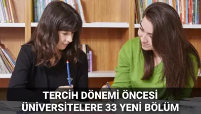 YKS tercih dönemi öncesi 33 yeni bölüm: YÖK tarafından üniversitelere hangi yeni bölümler açılacak?