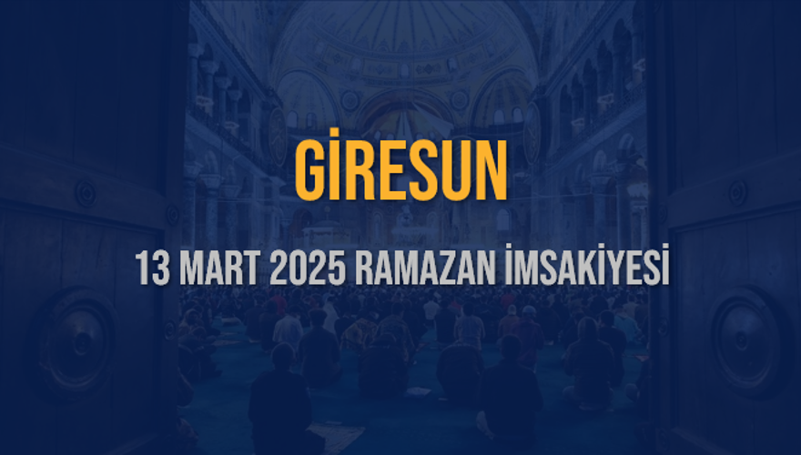13 Mart 2025 GİRESUN RAMAZAN İMSAKİYESİ 3