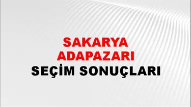 Sakarya ADAPAZARI Seçim Sonuçları - 28 Mayıs 2023 Türkiye Cumhurbaşkanlığı Sakarya ADAPAZARI Seçim Sonucu ve Oy Sonuçları