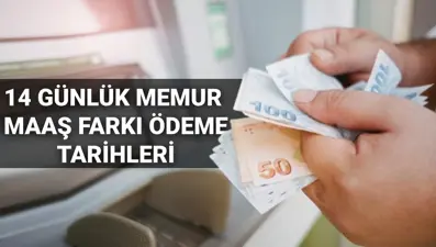 Memur maaş farkı ödeme takvimi 2025: 14 günlük emekli -memur maaş farkı yattı mı, ne zaman yatacak?