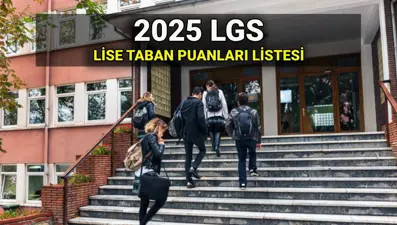 2025 Lise taban puanları ve yüzdelik dilimler MEB: Anadolu Lisesi, Fen Lisesi, İmam Hatip Lisesi LGS taban puanları (MEB)
