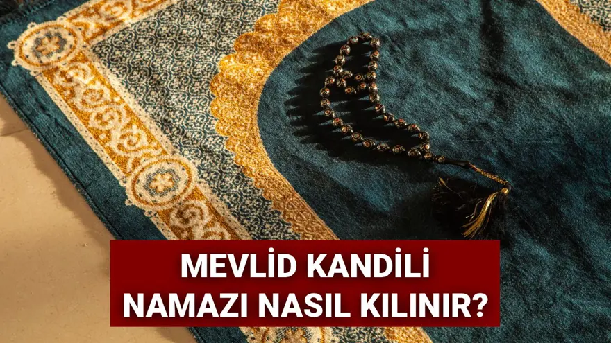 Kandil namazı nasıl kılınır, kaç rekat? Diyanet’e göre Mevlid Kandili namazı kılınışı 