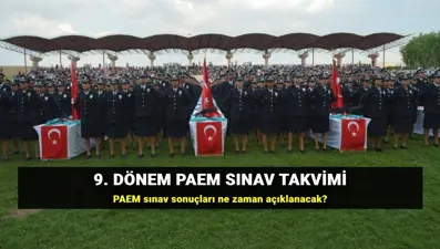 9. dönem PAEM sınavı ne zaman, saat kaçta? Polis Amirleri Eğitimi Merkezi (PAEM) sonuç tarihi ve sınav takvimi