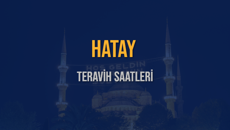 HATAY TERAVİH SAATLERİ 5