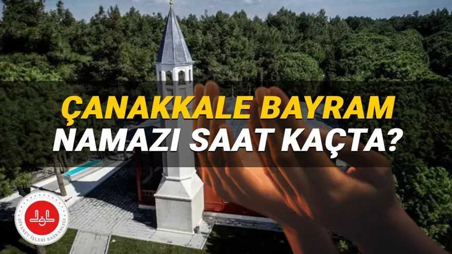 Çanakkale bayram namazı 2025 saat kaçta? Diyanet Çanakkale bayram namazı vakti (Kurban Bayramı) Çanakkale bayram namazı 2025 saat kaçta? Diyanet Çanakkale bayram namazı vakti (Kurban Bayramı)