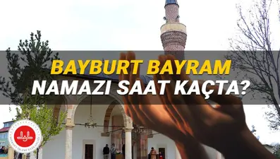 KURBAN BAYRAMI: Bayburt'ta bayram namazı 2025 saat kaçta? Diyanet Bayburt bayram namazı vakti