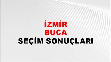 İzmir BUCA Seçim Sonuçları - 28 Mayıs 2023 Türkiye Cumhurbaşkanlığı İzmir BUCA Seçim Sonucu ve Oy Sonuçları