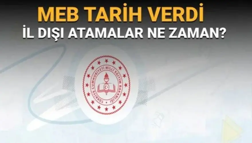 MEB "aile birlikteliğine bağlı iller arası yer değiştirme atama sonuçları" için tarih verdi 