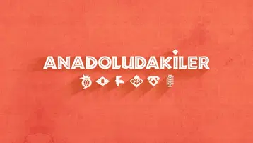 ANADOLUDAKİLER