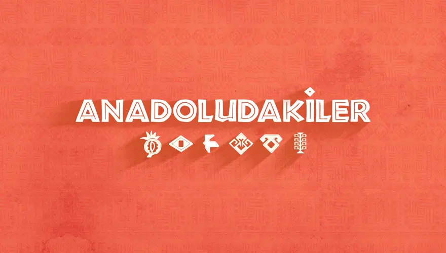 ANADOLUDAKİLER