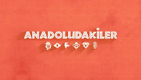 ANADOLUDAKİLER